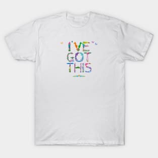 I'VE GOT THIS - tropical word art T-Shirt